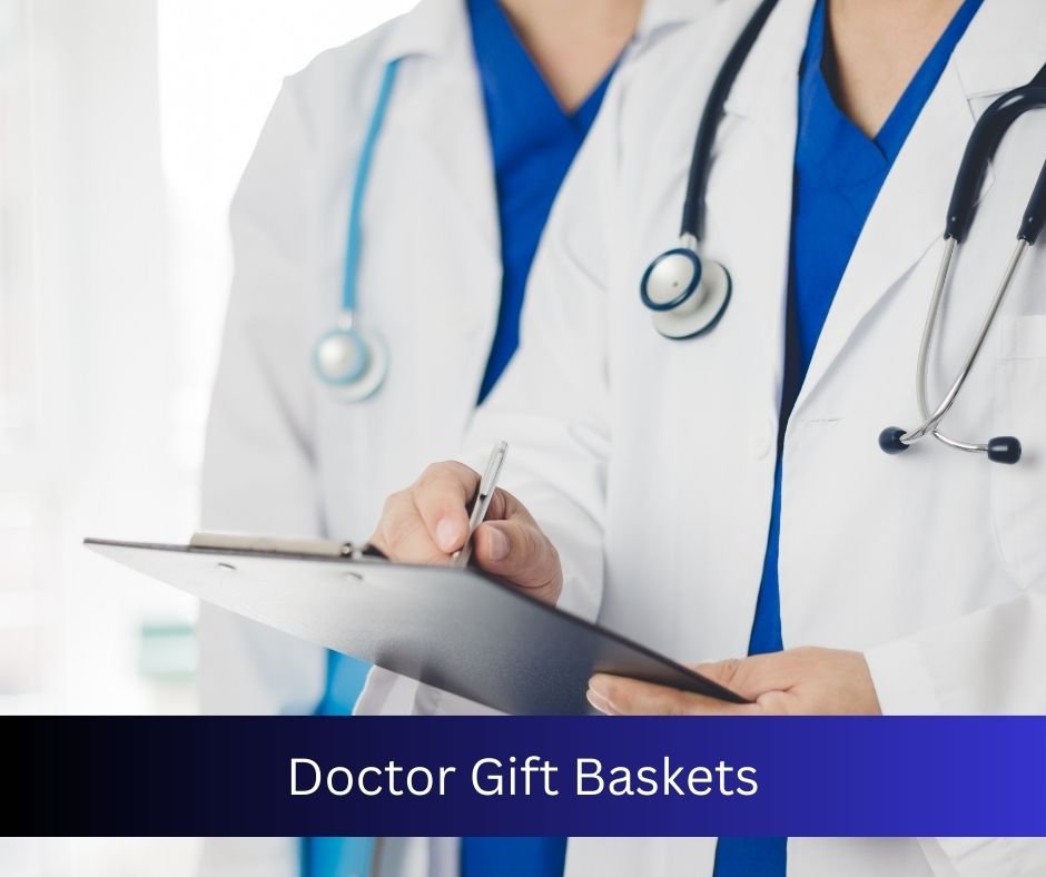 DIY Gift Basket Ideas for Doctors With More than 55 Customization ...